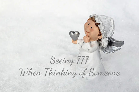 Seeing 777 when thinking of someone